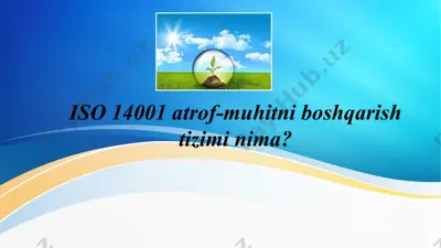 iso 14001 atrof-muhitni boshqarish tizimi nima — PPTX