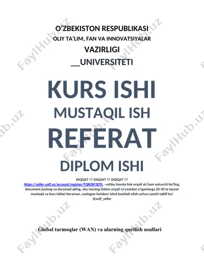 global tarmoqlar (wan) va ularning qurilish usullari — DOCX