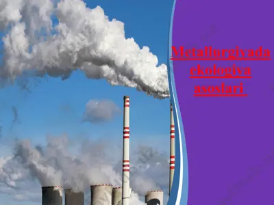 metallurgiyada ekologiya asoslari — PPTX