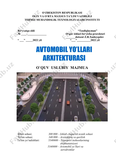 avtomobil yo‘llari arxitekturasi faniga mo‘ljallangan o‘quv-uslubiy majmua — DOCX