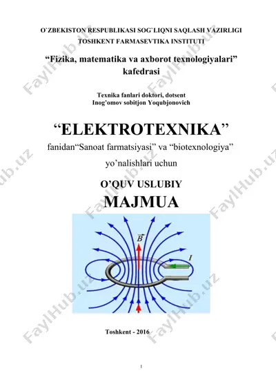 “elektrotexnika” fani bo’yicha sanoat farmatsiyasi va biotexnologiya yo’nalishlari uchun o‘quv-uslubiy majmua — DOCX