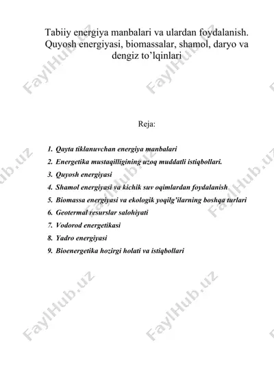 tabiiy energiya manbalari va ulardan foydalanish. quyosh energiyasi, biomassalar, shamol, daryo va dengiz to’lqinlari — DOCX