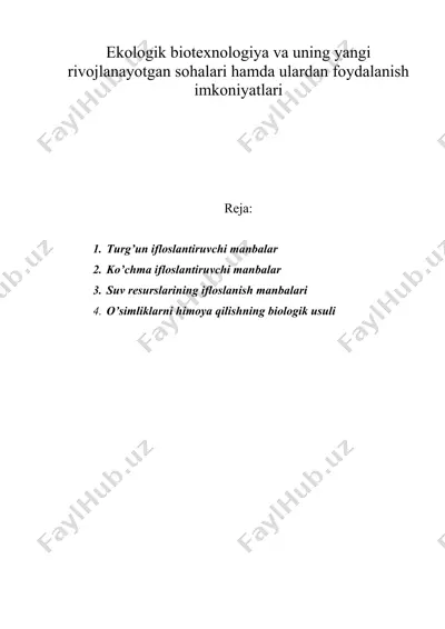ekologik biotexnologiya va uning yangi rivojlanayotgan sohalari hamda ulardan foydalanish imkoniyatlari — DOCX