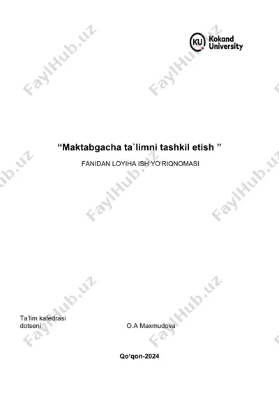 “maktabgacha ta`limni tashkil etish” fanidan loyiha ishi yo‘riqnomasi — DOCX