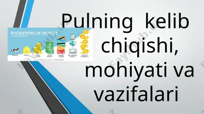pulning kelib chiqishi, mohiyati va vazifalari — PPTX