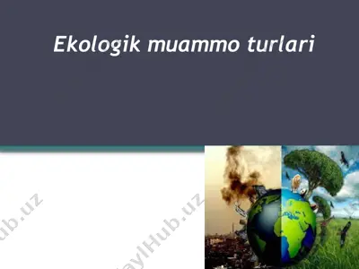 ekologik muammo turlari — PPTX