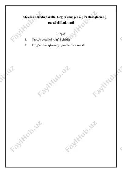 fazoda parallel to’g’ri chiziq. to’g’ri chiziqlarning parallellik alomati — DOCX