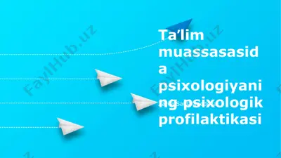 taʼlim muassasasida psixologiyaning psixologik profilaktikasi — PPTX