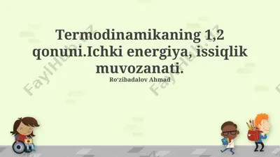 termodinamikaning 1-va 2-qonunlari. ichki energiya va issiqlik muvozanati — PPTX