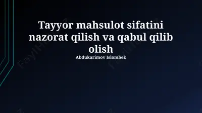 tayyor mahsulot sifatini nazorat qilish va qabul qilib olish — PPTX