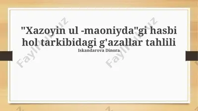 “xazoyin ul-maoniyda”gi hasbiy hol g‘azallarining tahlili — PPTX
