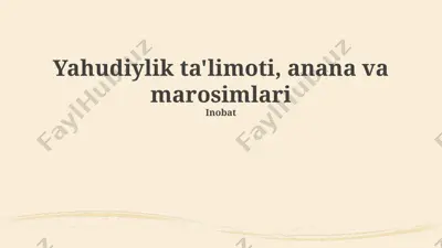 yahudiylik ta'limoti, anana va marosimlari — PPTX