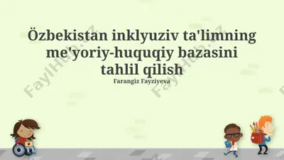 özbekistan inklyuziv ta'limning me'yoriy-huquqiy bazasini tahlil qilish — PPTX