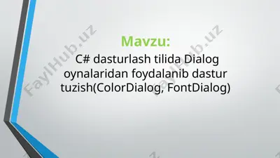 c# dasturlash tilida dialog oynalaridan foydalanib dastur tuzish (colordialog, fontdialog) — PPTX
