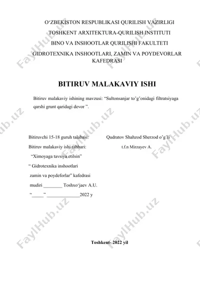 “sultonsanjar to’g’onidagi filtratsiyaga qarshi grunt qaridagi devor” usulida qurish loyihasi — DOCX