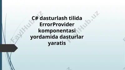 c# dasturlash tilida errorprovider komponentasi yordamida dastur yaratish — PPTX