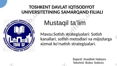 sotish strategiyalari: sotish kanallari, sotish metodlari va mijozlarga xizmat ko‘rsatish strategiyalari — PPTX