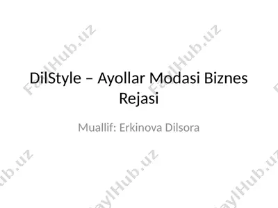 dilstyle – ayollar modasi biznes rejasi — PPTX