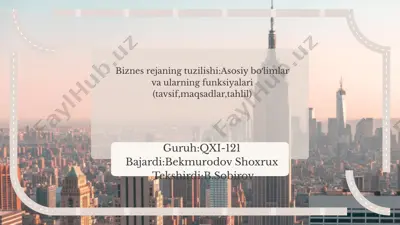 biznes rejaning tuzilishi: asosiy bo‘limlar va ularning funksiyalari — PPTX