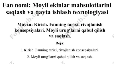 moyli ekinlar mahsulotlarini saqlash va qayta ishlash texnologiyasi — PPT
