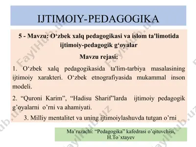 o‘zbek xalq pedagogikasi va islom ta'limotida ijtimoiy-pedagogik g‘oyalar — PPT