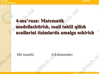 4-ma’ruza: matematik modellashtirish, sonli tahlil qilish usullarini tizimlarda amalga oshirish — PPT