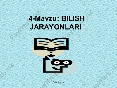 4-mavzu: bilish jarayonlari — PPT