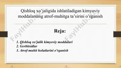 qishloq xo’jaligida ishlatiladigan kimyoviy moddalarning atrof-muhitga ta’sirini o’rganish — PPT