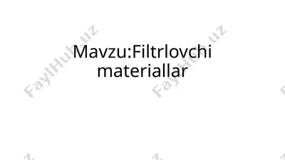 filtrlovchi materiallar — PPTX