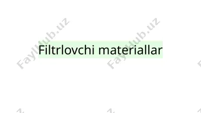filtrlovchi materiallar — PPTX