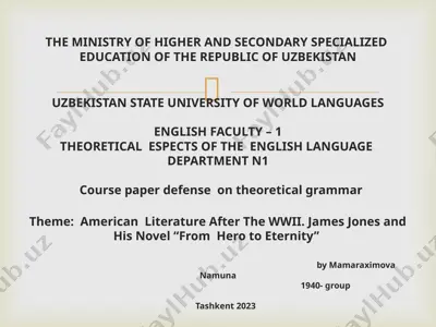 kurs ishi: “american literature after wwii. james jones va uning “from hero to eternity” romani” — PPTX