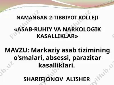 markaziy asab tizimining o‘smalari, absessi, parazitar kasalliklari — PPTX