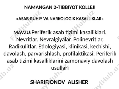 periferik asab tizimi kasalliklari. nevritlar. nevralgiyalar. polinevritlar. radikulitlar — PPTX
