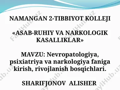 nevropatologiya, psixiatriya va narkologiya faniga kirish, rivojlanish bosqichlari — PPTX