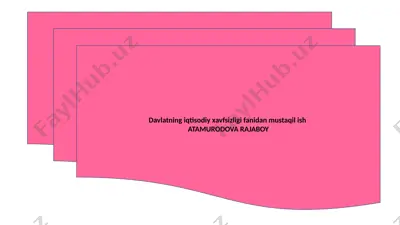 davlatning iqtisodiy xavfsizligi fanidan mustaqil ish — PPTX
