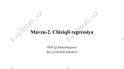 mavzu-2. chiziqli regressiya — PPTX