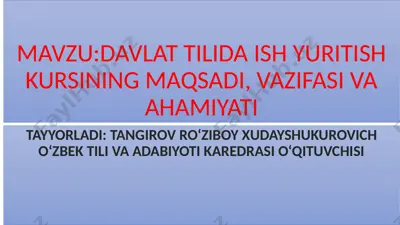 davlat tilida ish yuritish kursining maqsadi, vazifasi va ahamiyati — PPTX