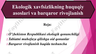 ekologik xavfsizlikning huquqiy asoslari va barqaror rivojlanish — PPT