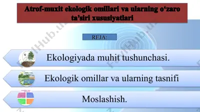 atrof-muxit ekologik omillari va ularning o‘zaro ta’siri xususiyatlari — PPT