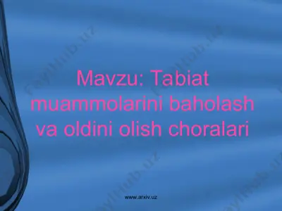 tabiat muammolarini baholash va oldini olish choralari — PPT