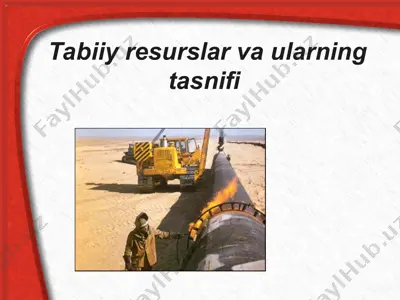 tabiiy resurslar va ularning tasnifi — PPT
