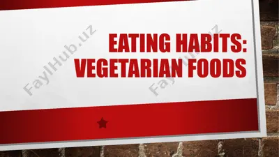eating habits: vegetarian foods — PPTX