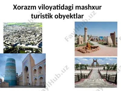 xorazm viloyatidagi mashxur turistik obyektlar — PPT