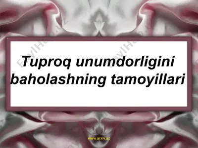 tuproq unumdorligini baholashning tamoyillari — PPTX