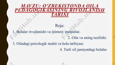 o‘zbekistonda oila pedagogikasining rivojlanish tarixi — PPTX
