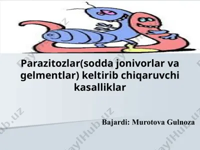 parazitozlar (sodda jonivorlar va gelmintlar) keltirib chiqaruvchi kasalliklar — PPTX