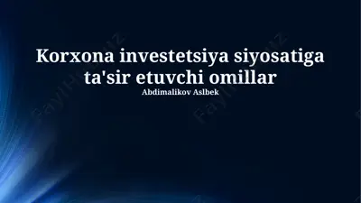 korxona investitsiya siyosatiga ta'sir etuvchi omillar — PPTX