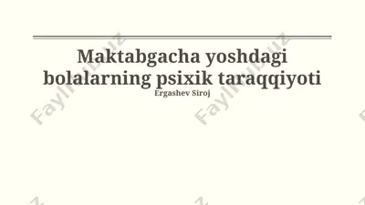 maktabgacha yoshdagi bolalarning psixik taraqqiyoti — PPTX