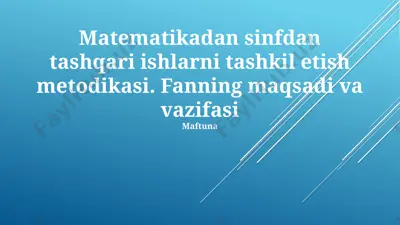 matematikadan sinfdan tashqari ishlarni tashkil etish metodikasi — PPTX