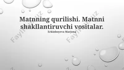 matnning qurilishi. matnni shakllantiruvchi vositalar — PPTX